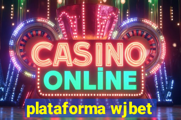 plataforma wjbet